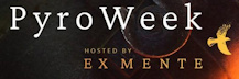 Ex Mente Pyro Week