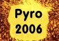 Pyro 2006